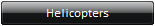 Helicopters